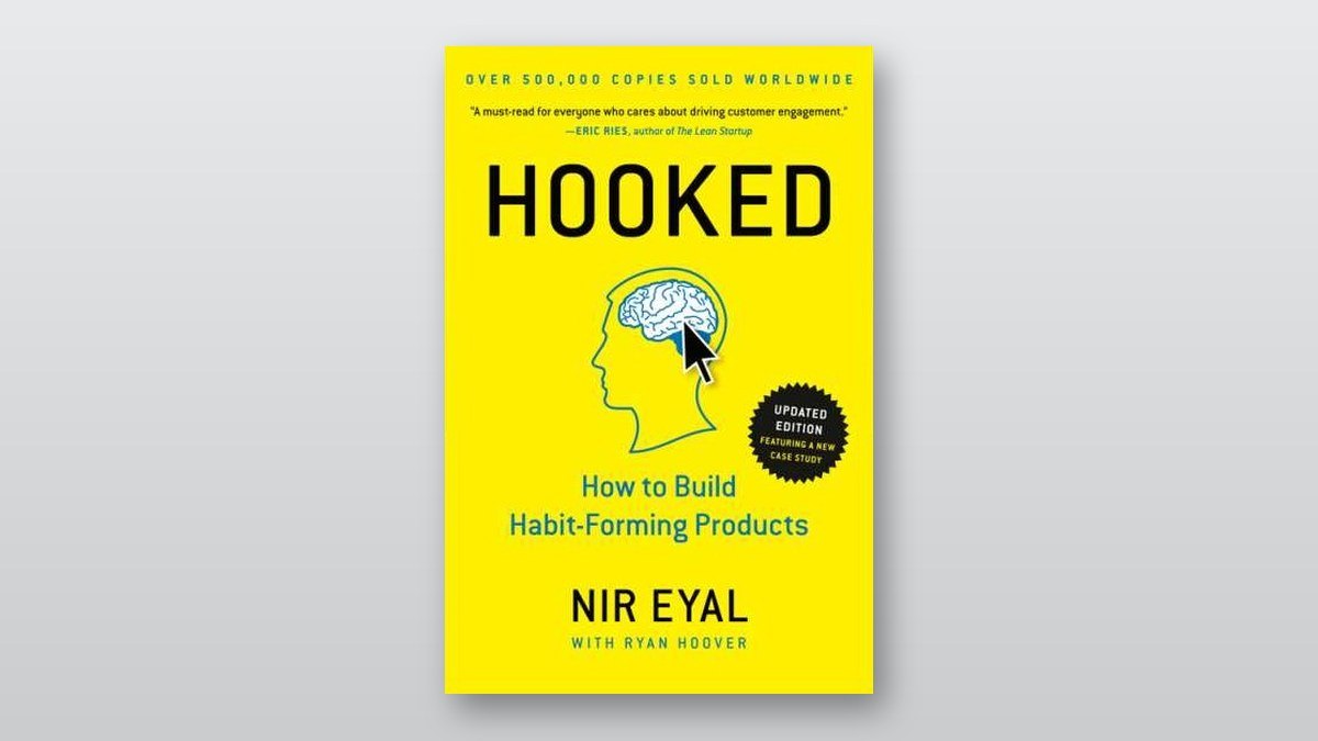 Cover of Hooked: How to Build Habit-Forming Products by Nir Eyal with Ryan Hoover