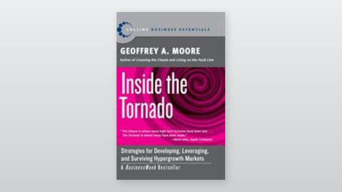 Cover of Inside the Tornado by Geoffrey A. Moore, Collins Business Essentials edition
