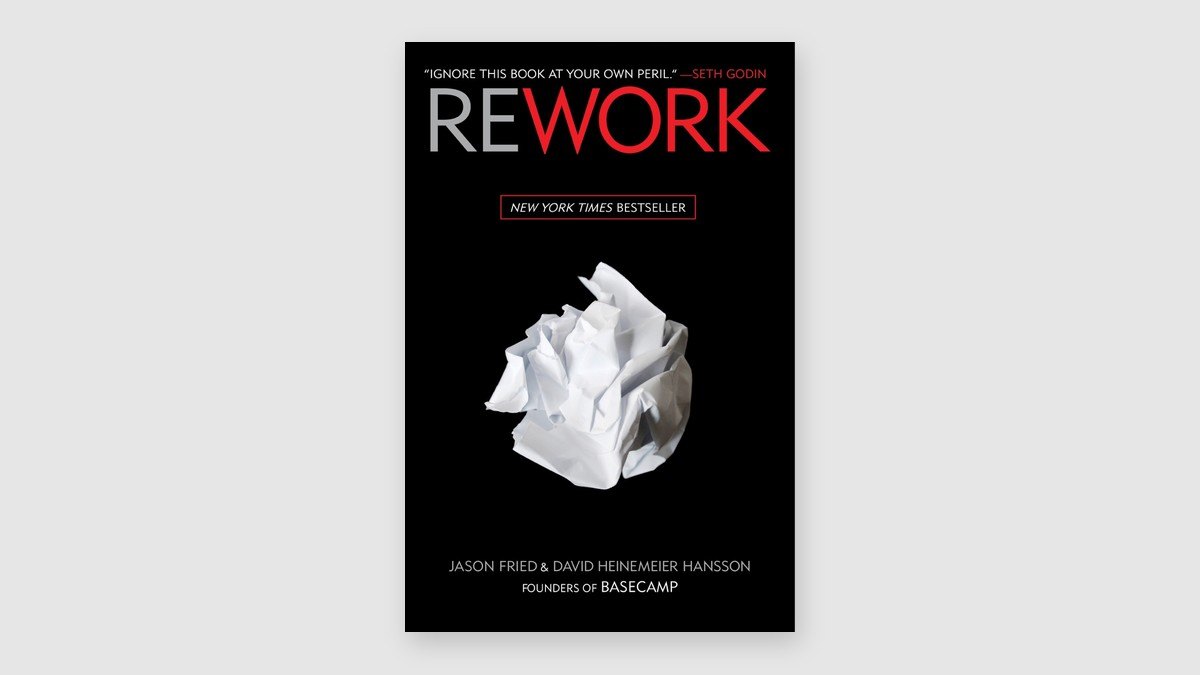 Cover of Rework by Jason Fried and David Heinemeier Hansson, founders of Basecamp