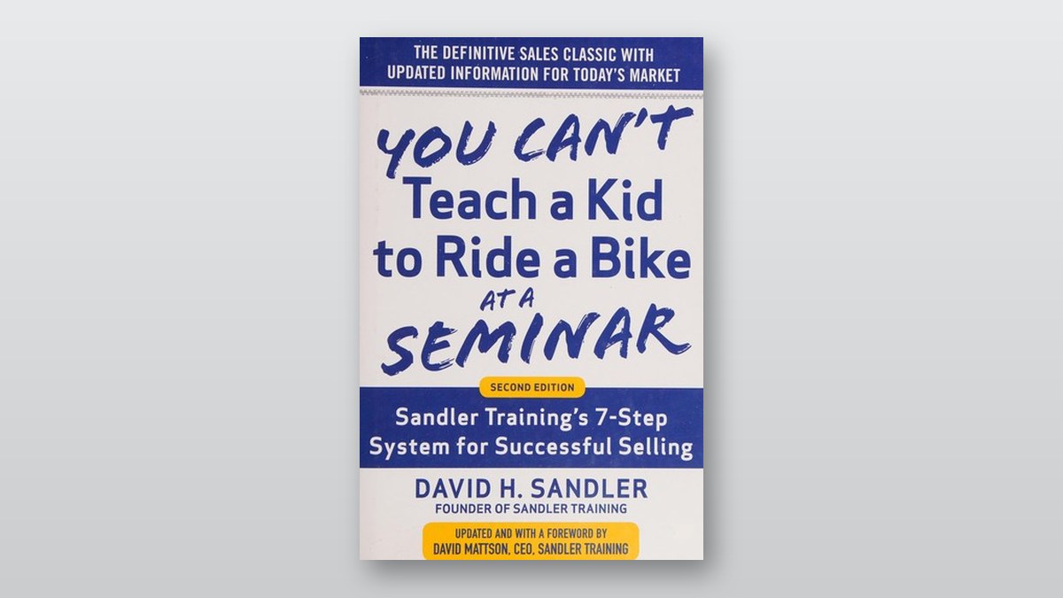 Cover of You Can't Teach a Kid to Ride a Bike at a Seminar